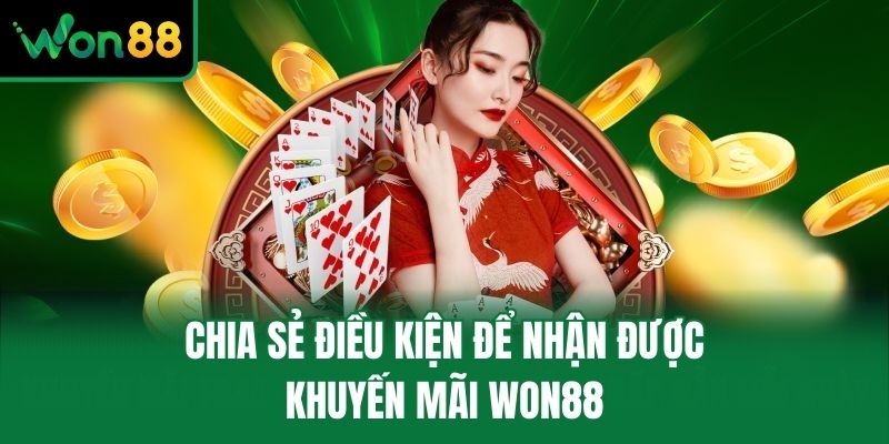 Chia sẻ điều kiện để nhận được khuyến mãi Won88