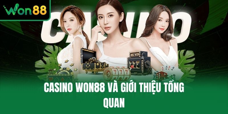 Casino Won88 và giới thiệu tổng quan