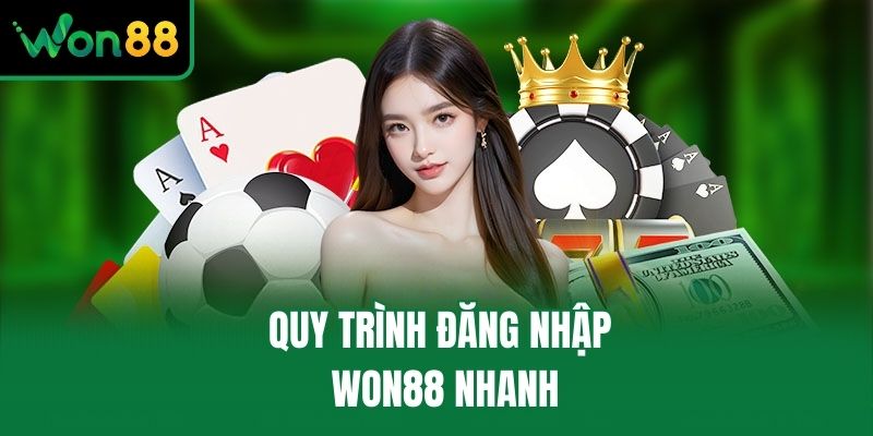 Quy trình đăng nhập Won88 nhanh