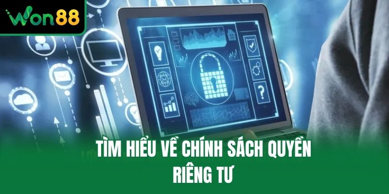 Tìm hiểu về chính sách quyền riêng tư
