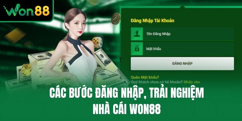 Các bước đăng nhập, trải nghiệm nhà cái Won88