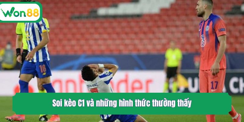 Soi kèo C1 và những hình thức thường thấy
