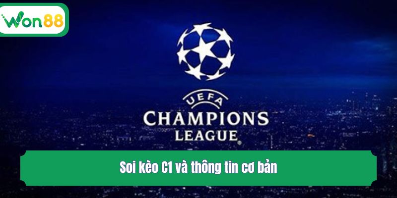 Soi kèo C1 và thông tin cơ bản